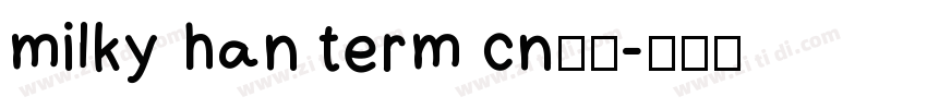 milky han term cn下载字体转换